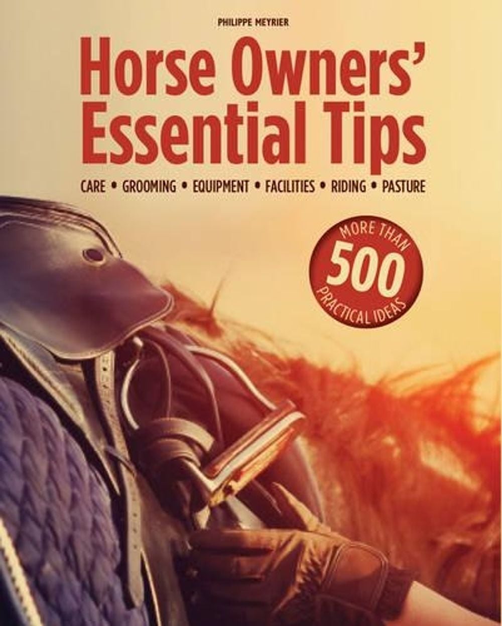 Horse Owners' Essential Tips by Philippe Meyrier - ISBN: 9781770858466