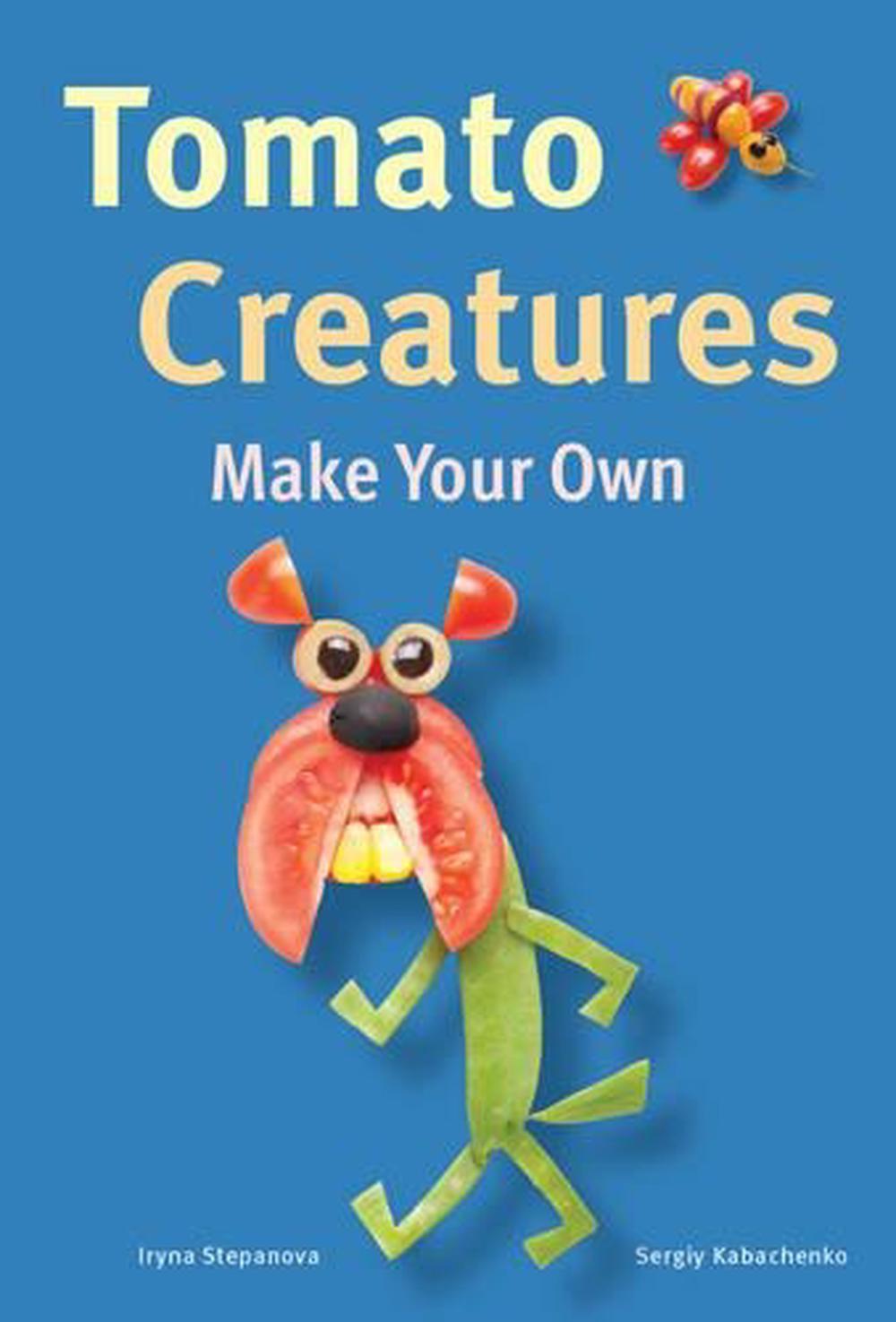 Make Your Own - Tomato Creatures, 9781770858565