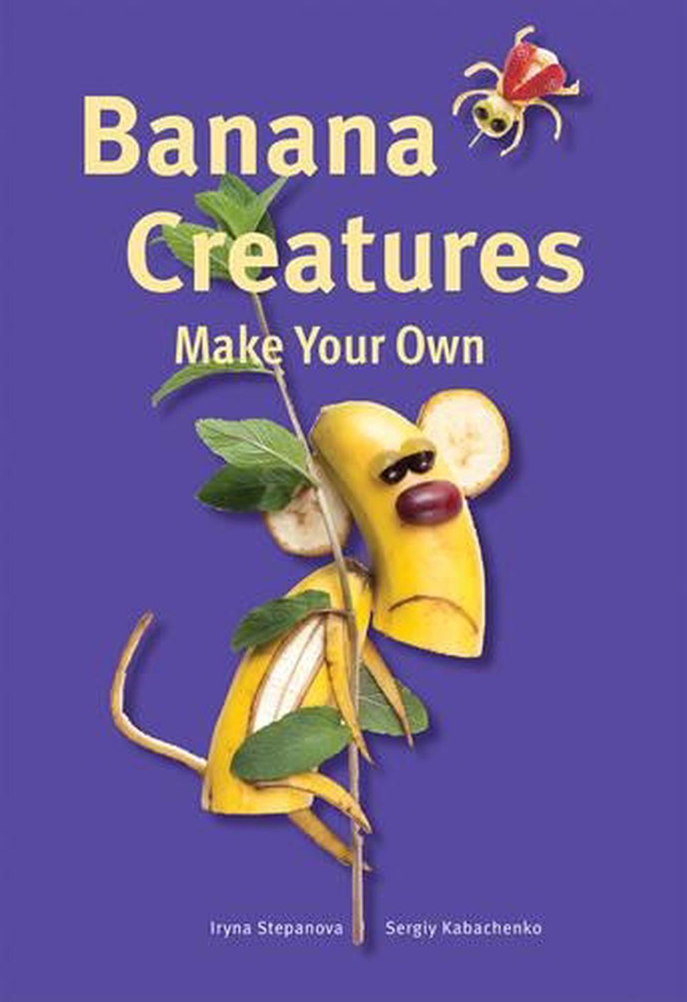 Make Your Own - Banana Creatures, 9781770859012