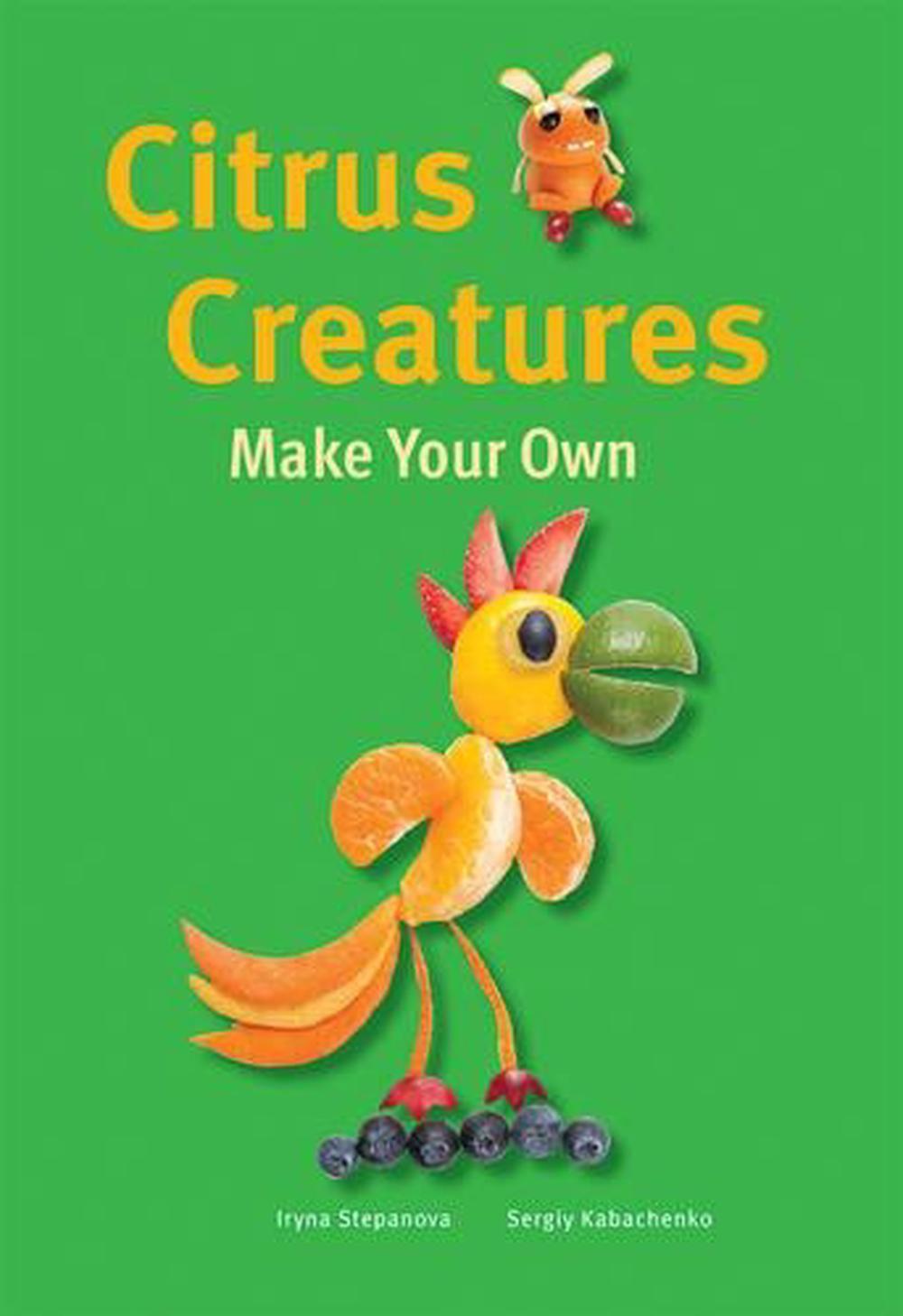 Make Your Own - Citrus Creatures, 9781770859029