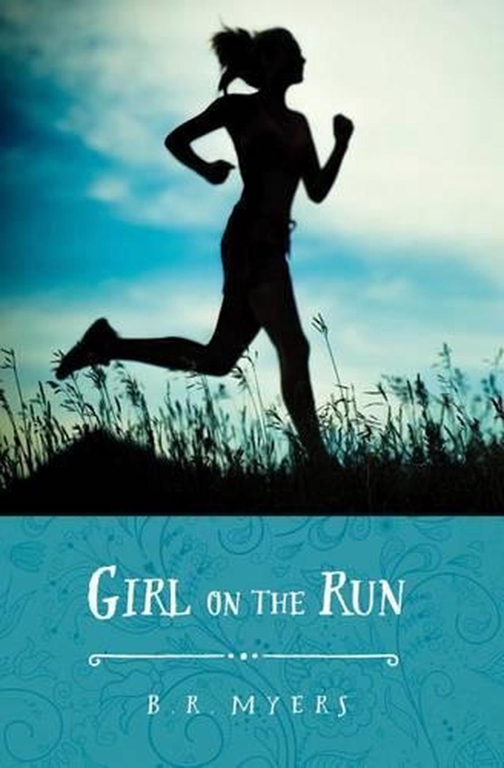 Girl on the Run by B.R. Myers - ISBN: 9781771083522