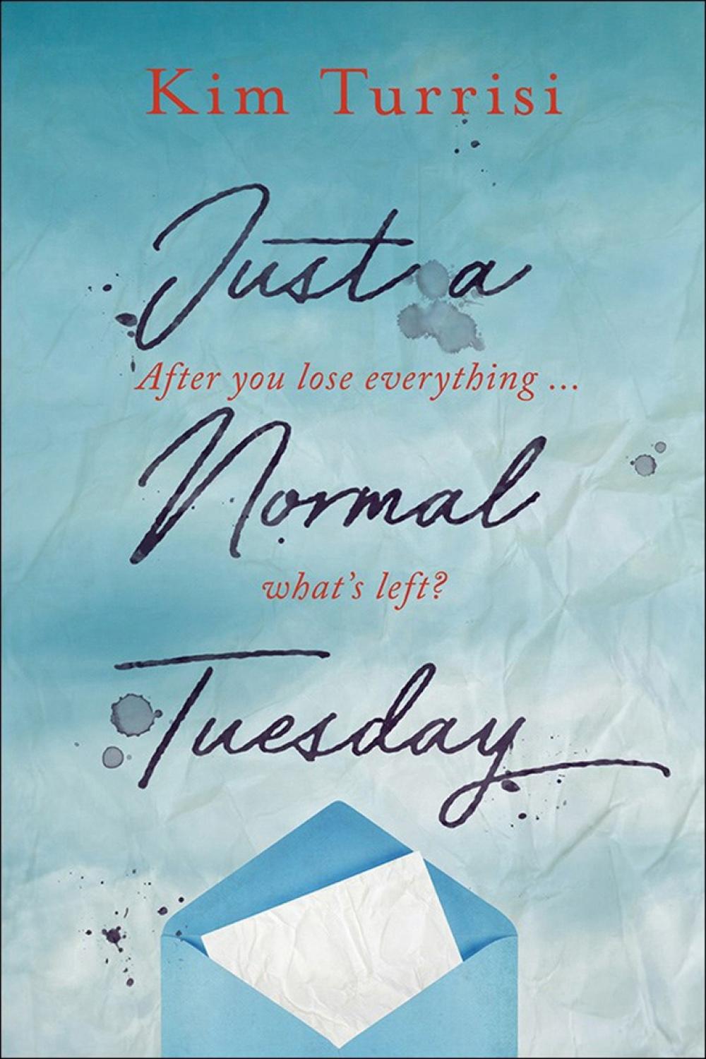 Just a Normal Tuesday by Kim Turrisi - ISBN: 9781771387934