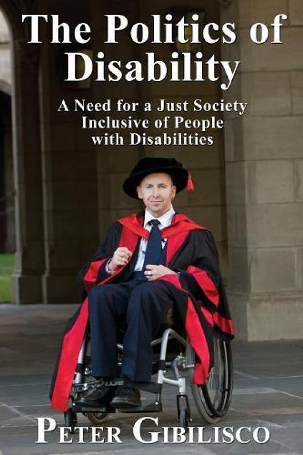 The Politics of Disability by Peter Gibilisco - ISBN: 9781771431552