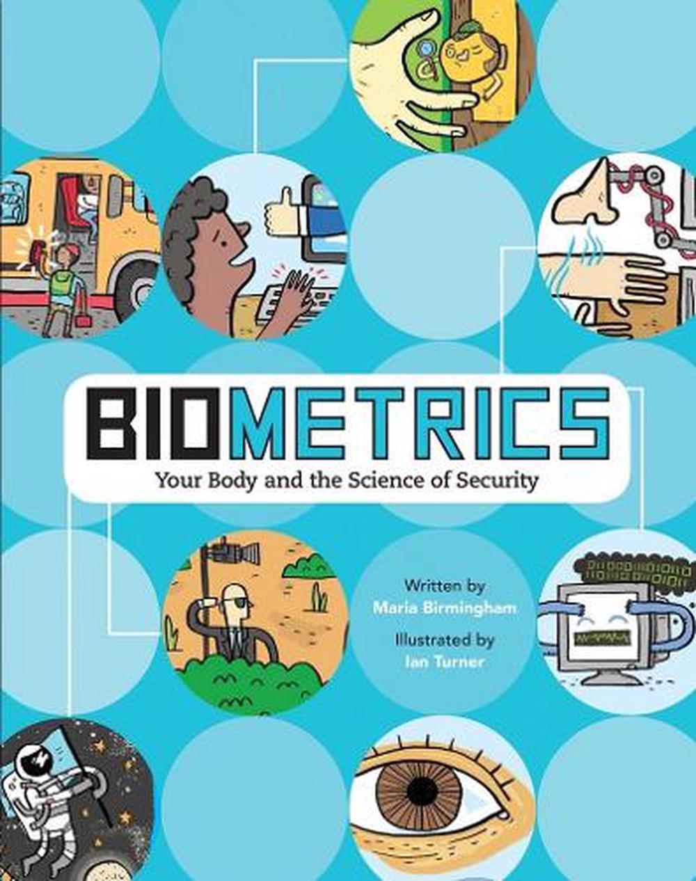 Biometrics: Your Body and the Science of Security, 9781771471930