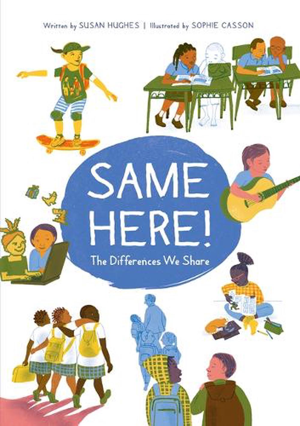 Same Here!: The Differences We Share by Susan Hughes - ISBN: 9781771476959