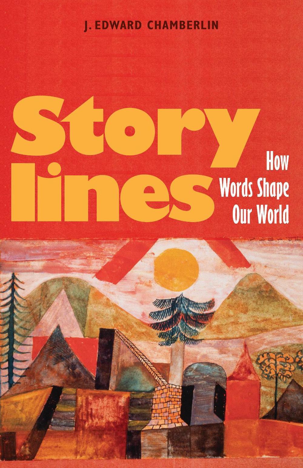 Storylines by J. Edward Chamberlin - ISBN: 9781771623513