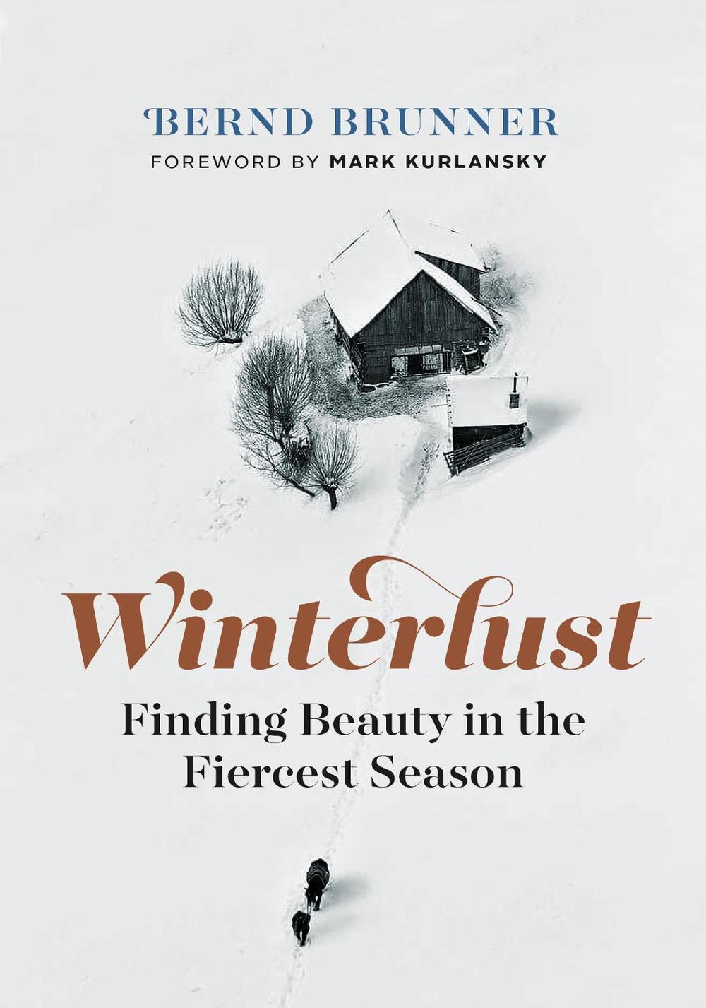 Winterlust by Bernd Brunner - ISBN: 9781771643528