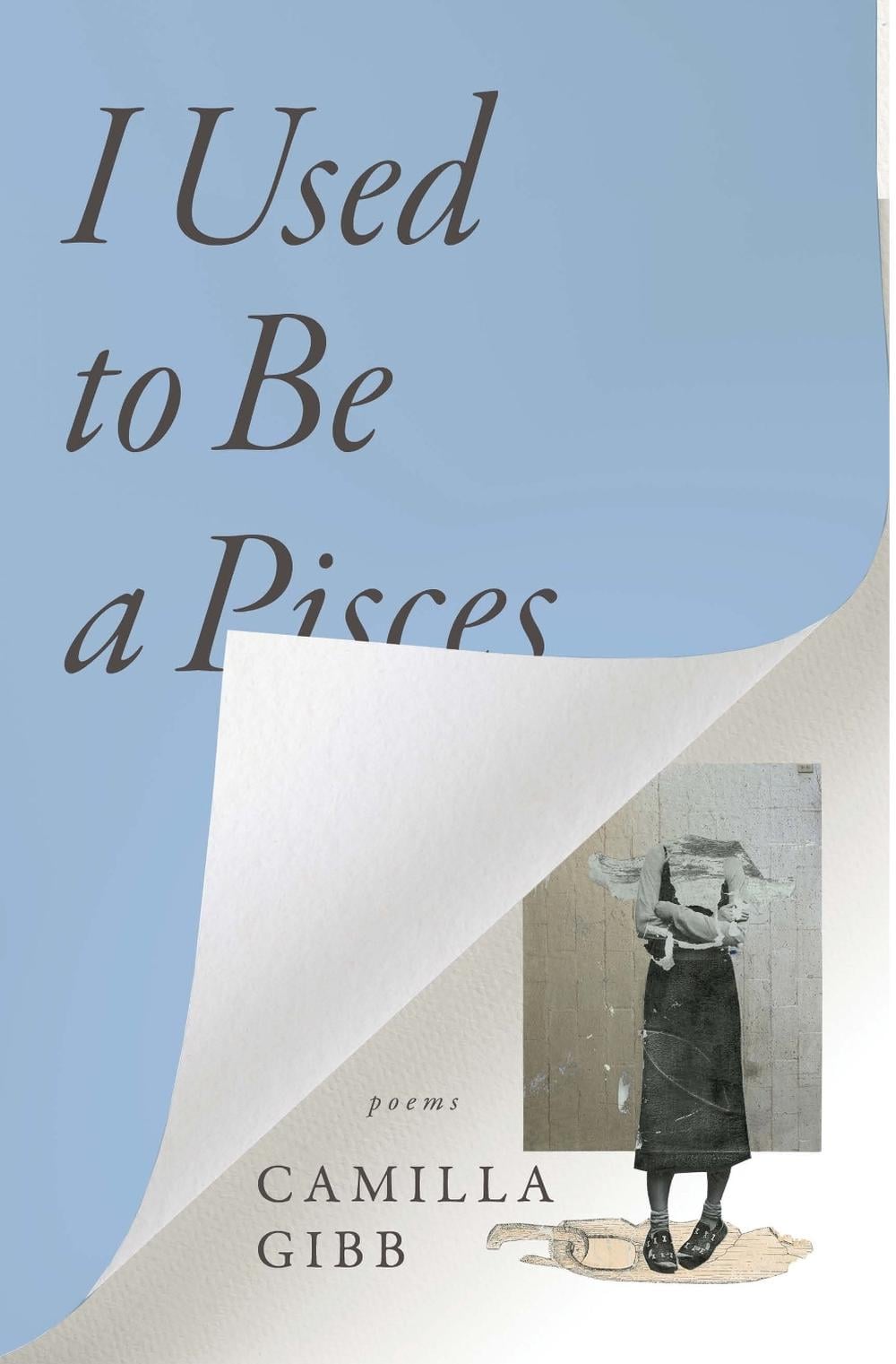 I Used to Be a Pisces by Camilla Gibb - ISBN: 9781771669689