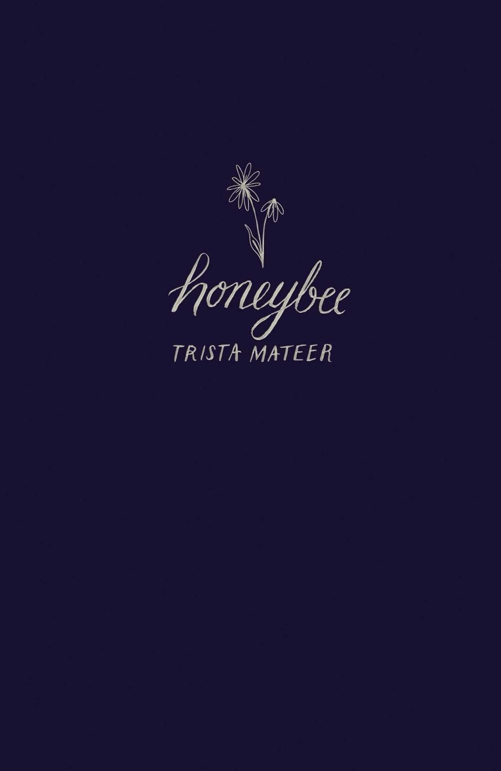 Honeybee by Trista Mateer - ISBN: 9781771681704