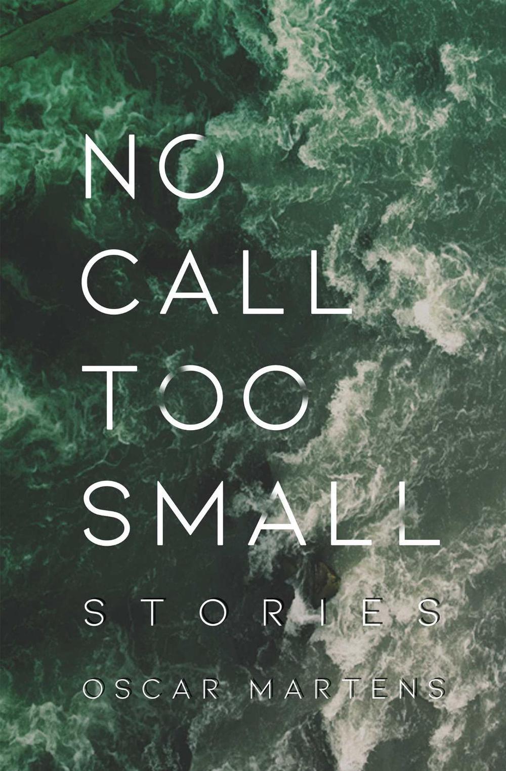 No Call Too Small by Oscar Martens - ISBN: 9781771681957