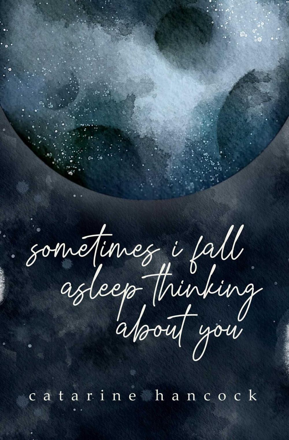 Sometimes I Fall Asleep Thinking About You by Catarine Hancock - ISBN: 9781771682343