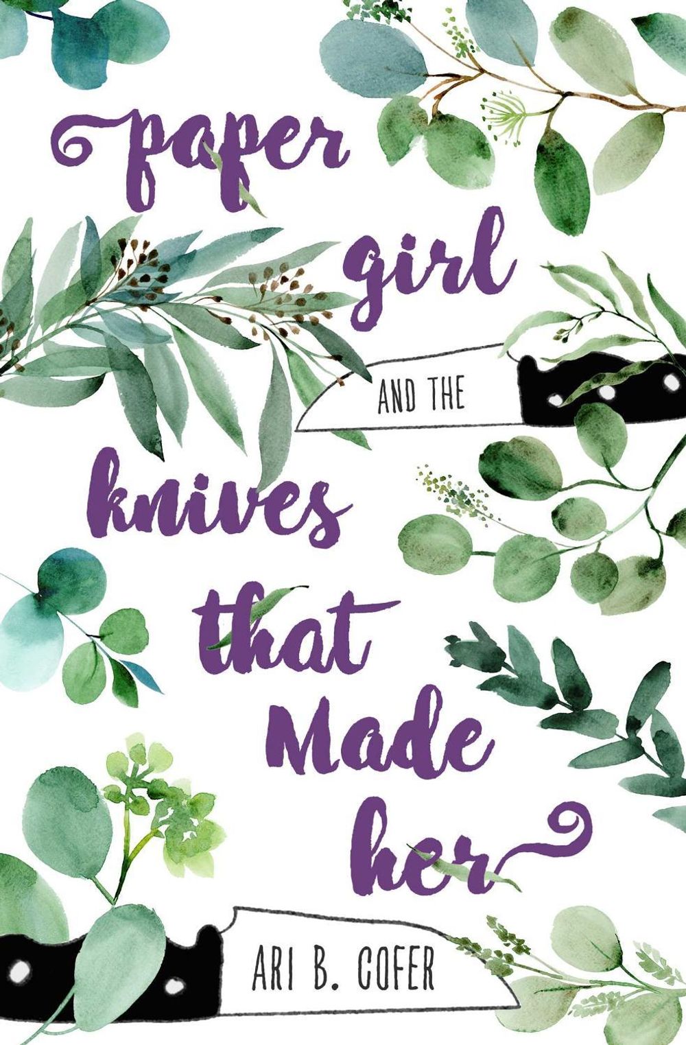 Paper Girl and the Knives that Made Her by Ari B. Cofer - ISBN: 9781771682640