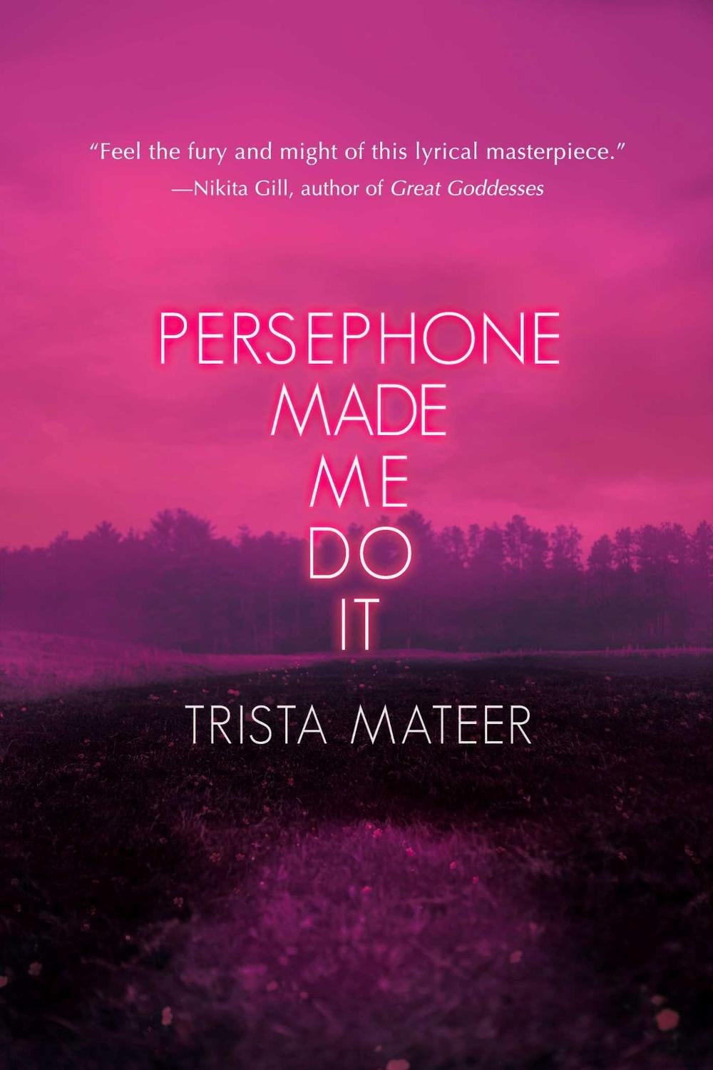 Persephone Made Me Do It by Trista Mateer - ISBN: 9781771682916