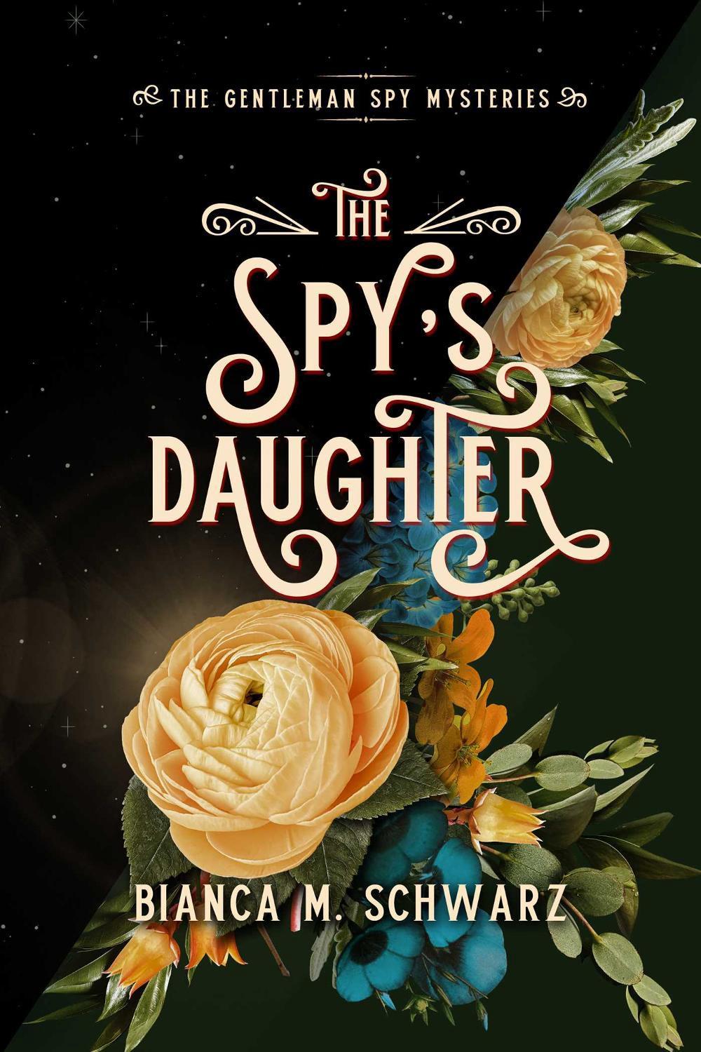 The Spy's Daughter by Bianca M. Schwarz - ISBN: 9781771683524