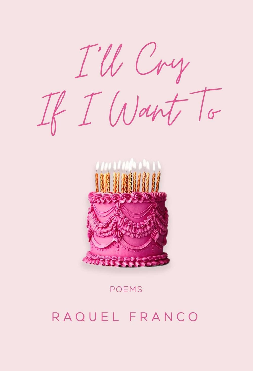 I'll Cry If I Want To by Raquel Franco - ISBN: 9781771683975