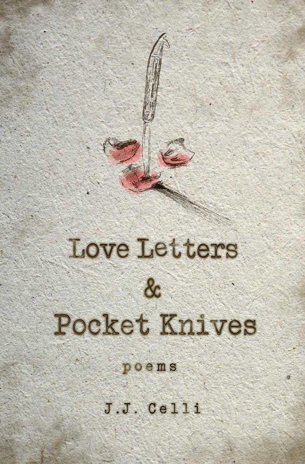 Love Letters and Pocket Knives by J.J. Celli - ISBN: 9781771684019