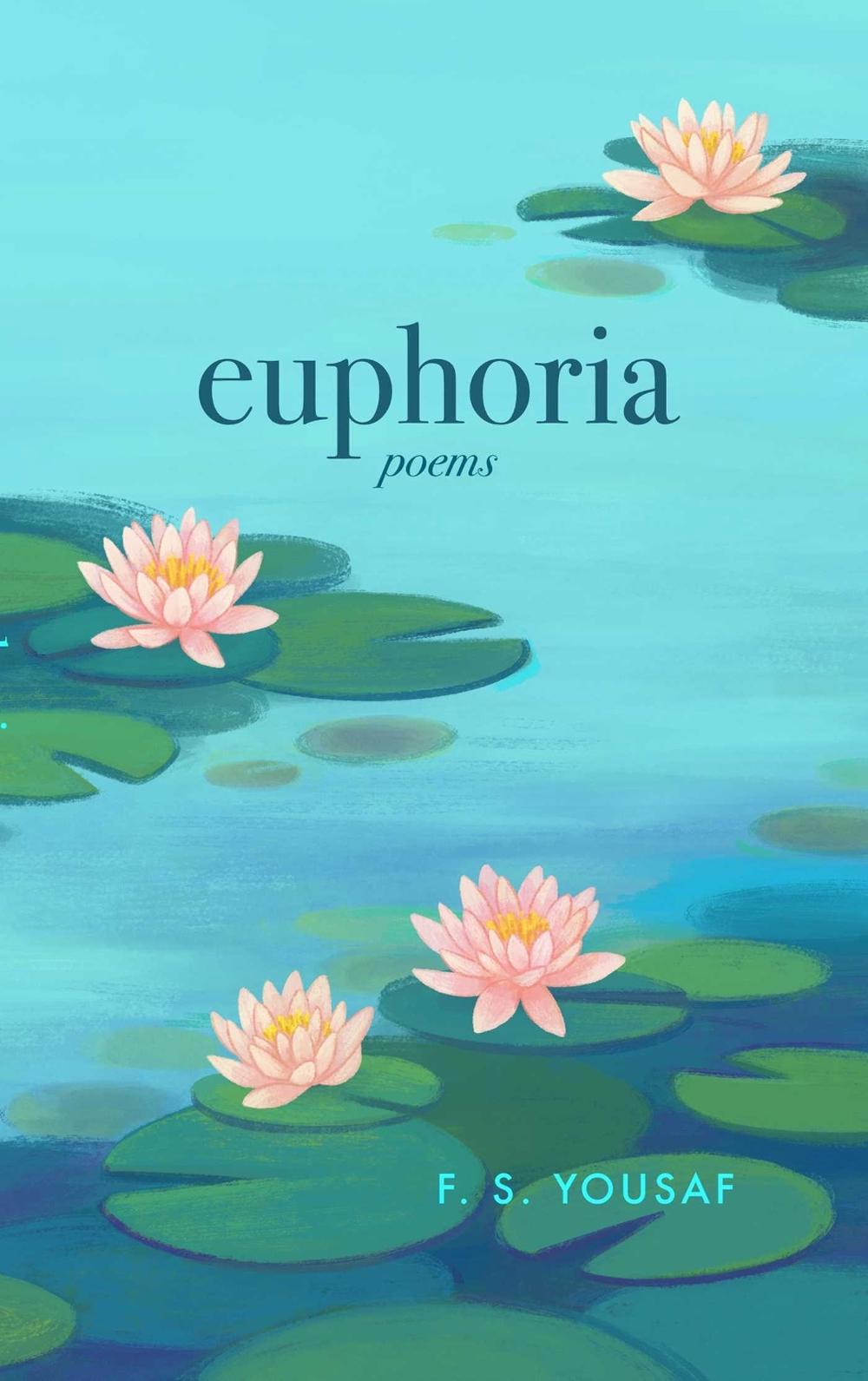 Euphoria by F. S. Yousaf - ISBN: 9781771684231