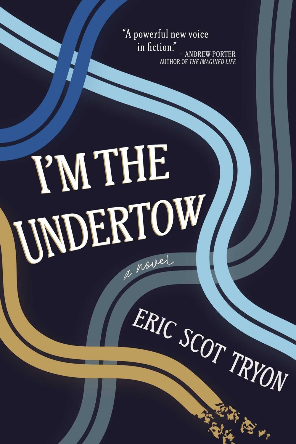 I'm the Undertow by Eric Scot Tryon - ISBN: 9781771684484