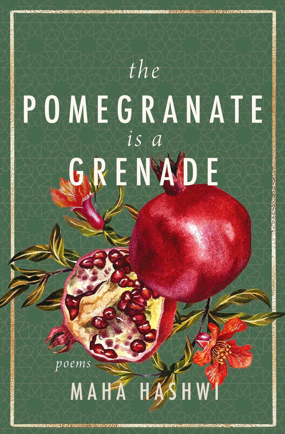 The Pomegranate is a Grenade by Maha Hashwi - ISBN: 9781771684705