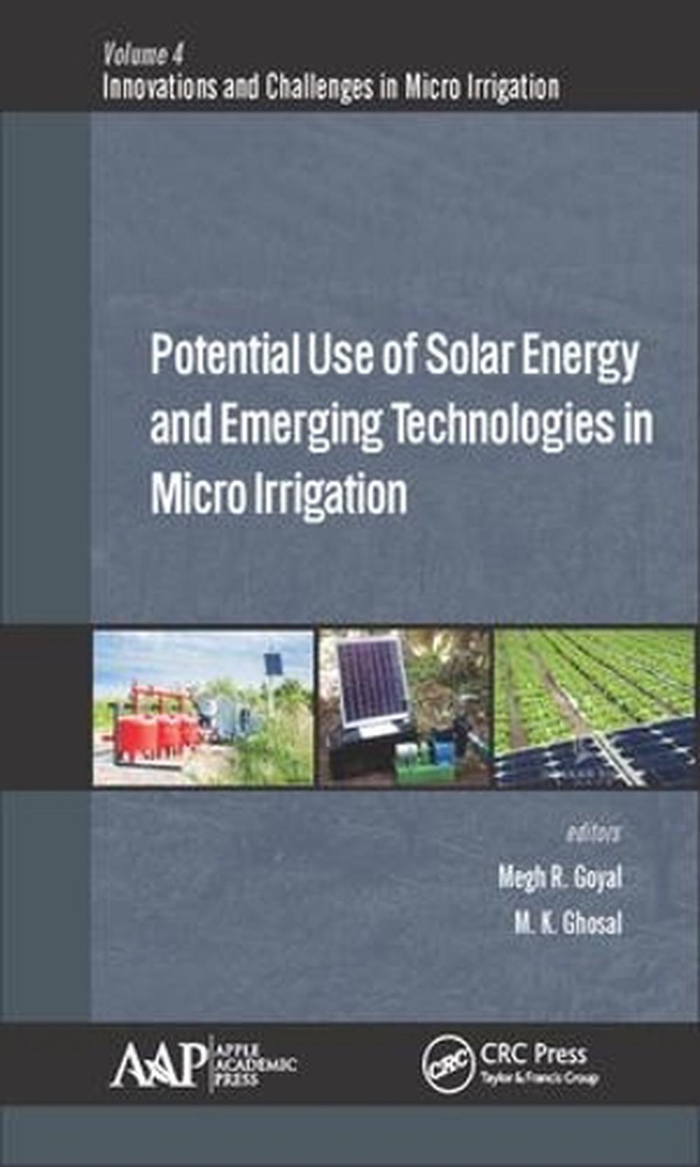 Potential Use of Solar Energy and Emerging Technologies in Micro Irrigation, 9781771883641