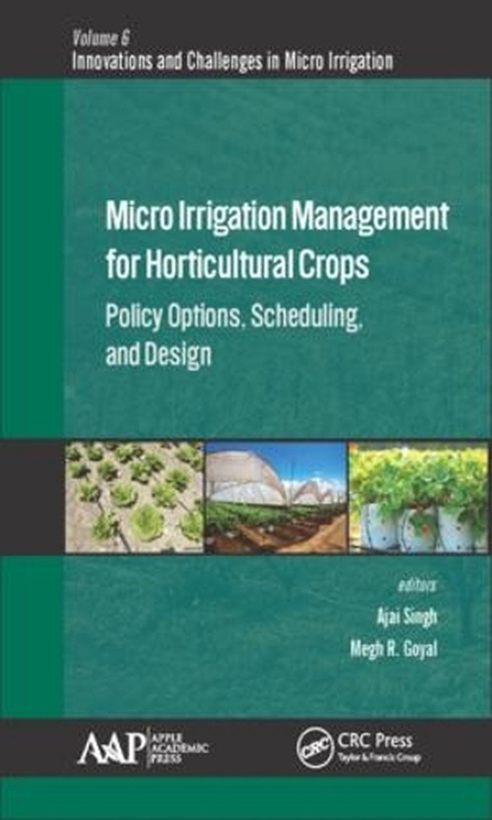 Micro Irrigation Engineering for Horticultural Crops, 9781771885409