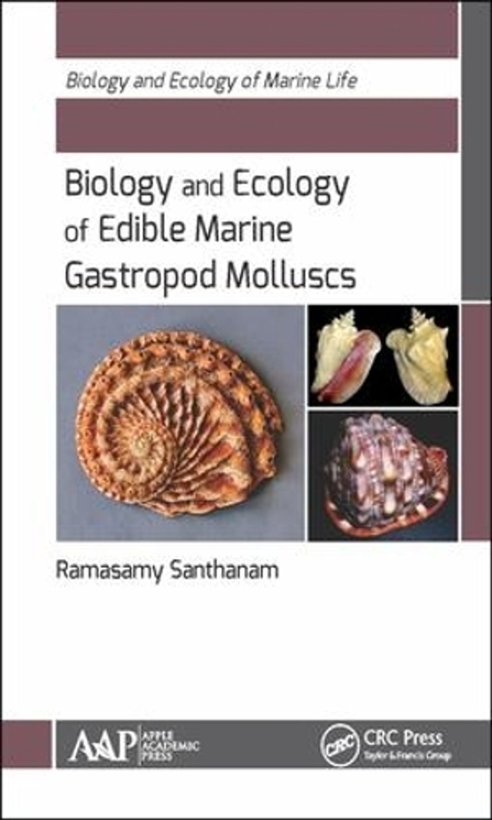 Biology and Ecology of Edible Marine Gastropod Molluscs by Ramasamy Santhanam - ISBN: 9781771886383