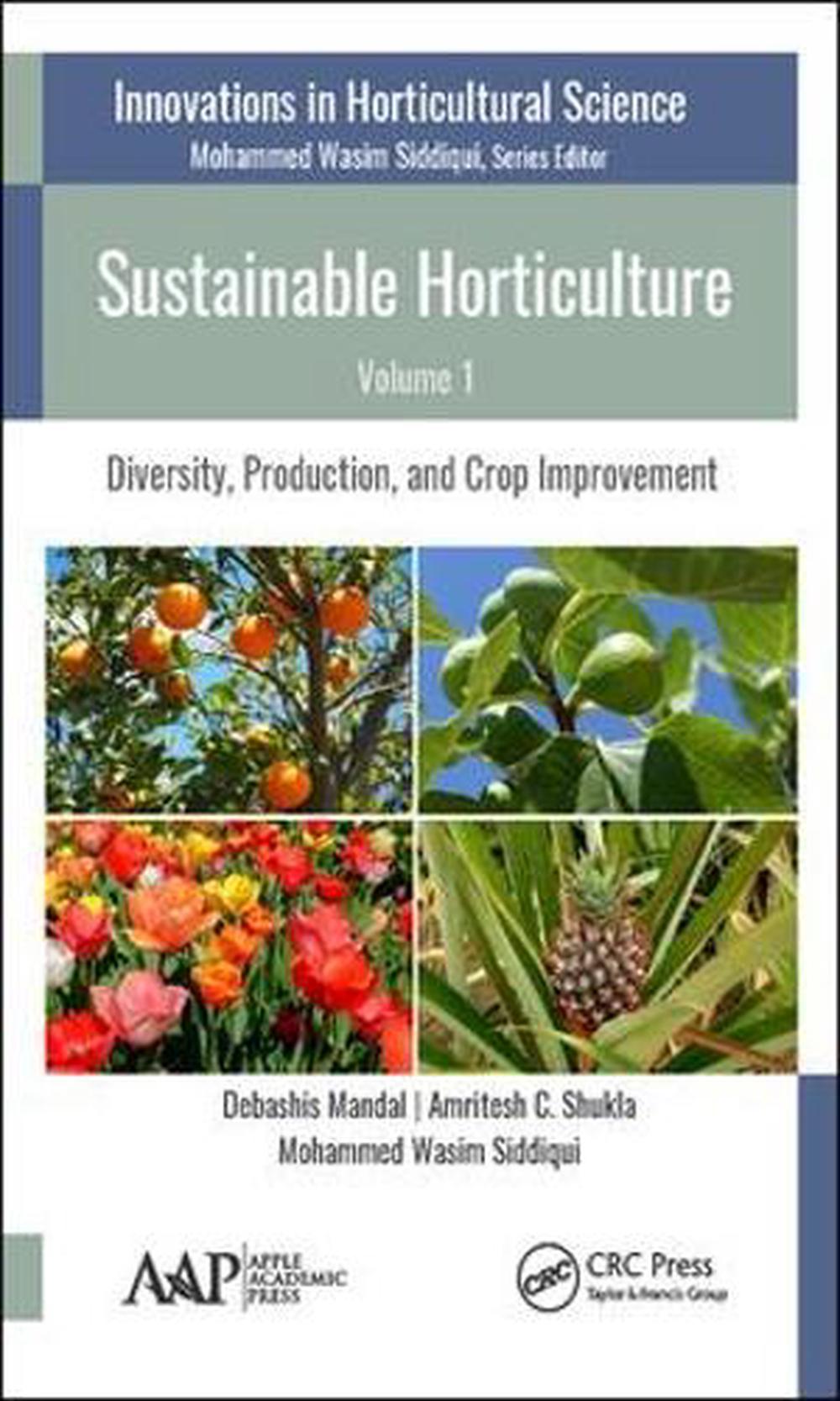 Sustainable Horticulture, Volume 1 by Debashis Mandal - ISBN: 9781771886468