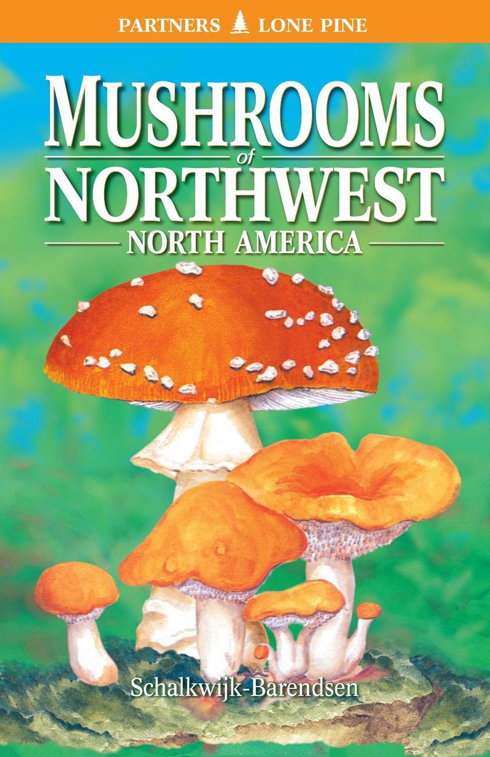 Mushrooms of Northwest North America, 9781772130874