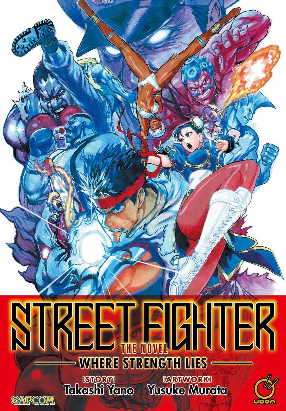 Street Fighter The Novel: Where Strength Lies (Paperback) by Takashi Yano - ISBN: 9781772940435