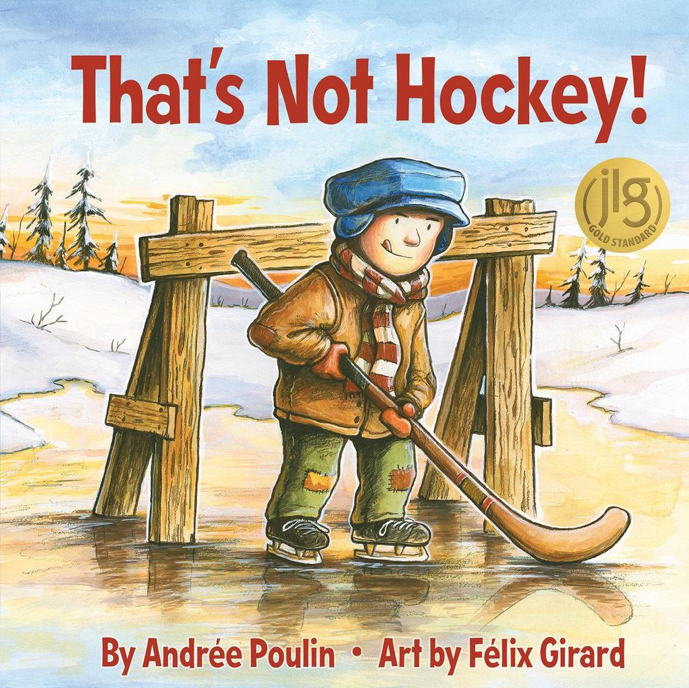 That's Not Hockey! by Andree Poulin - ISBN: 9781773210506