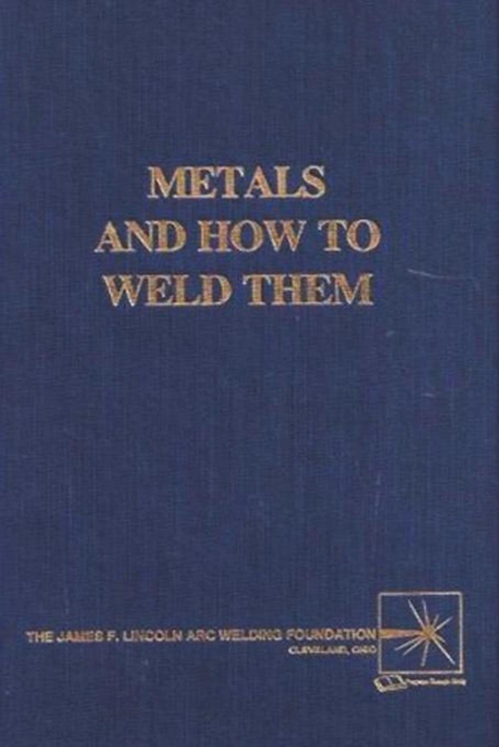 Metals and How To Weld Them by T.B. Jefferson - ISBN: 9781773237626