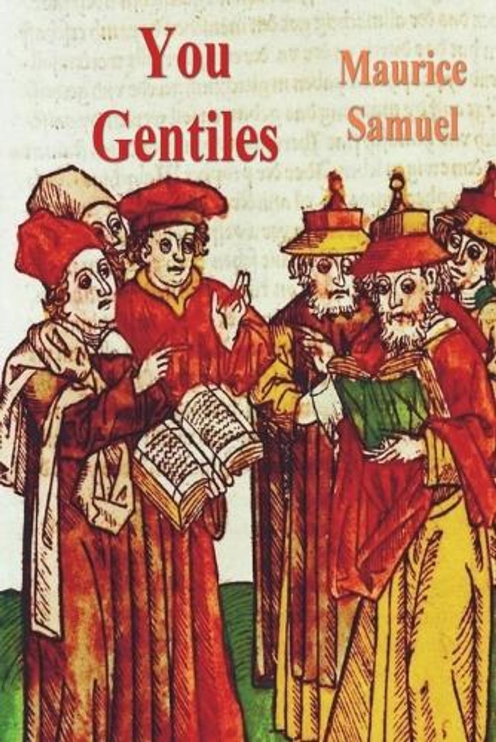 You Gentiles by Maurice Samuel - ISBN: 9781773239408