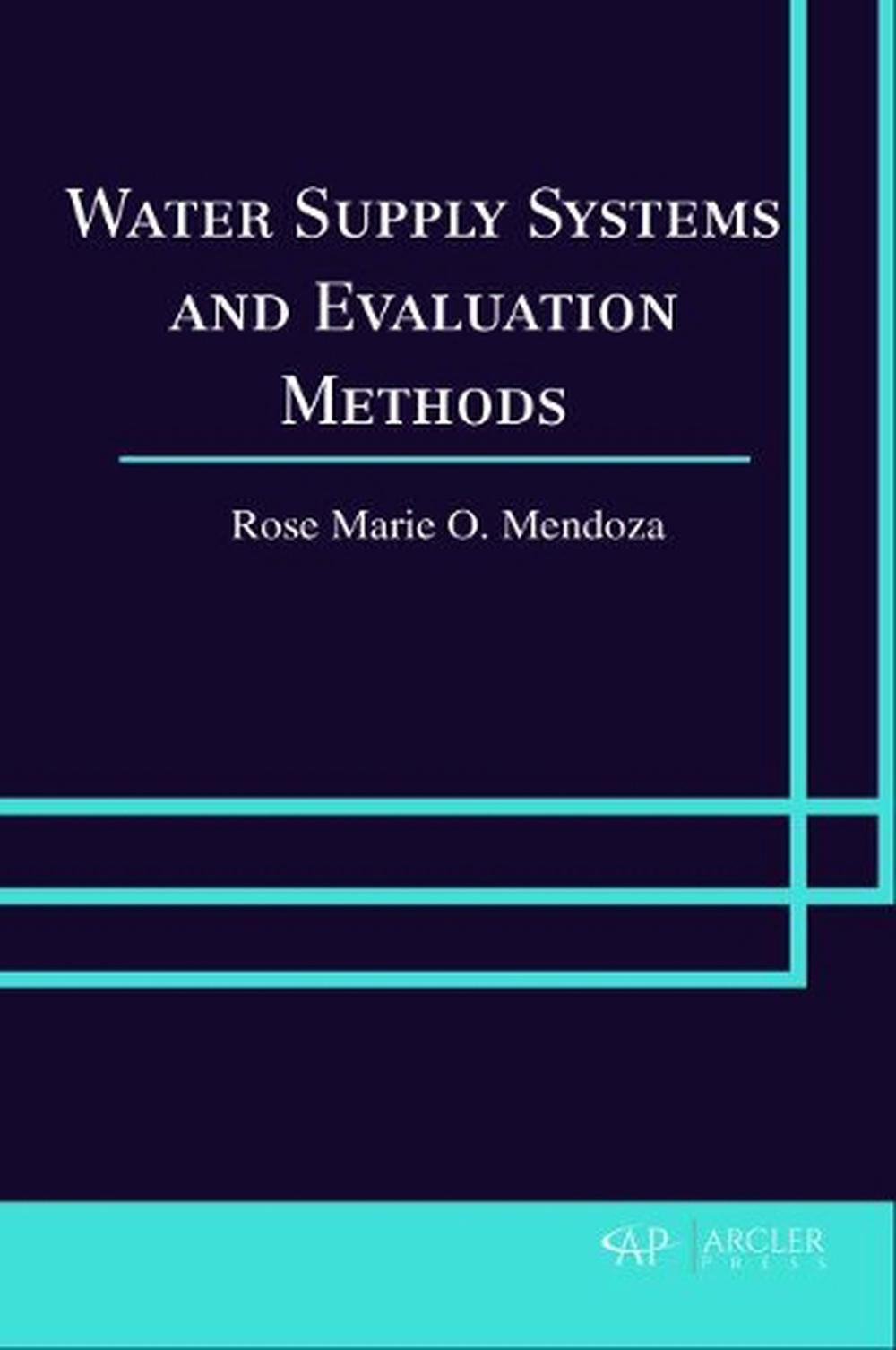 Water Supply Systems and Evaluation Methods by Rose Marie O. Mendoza