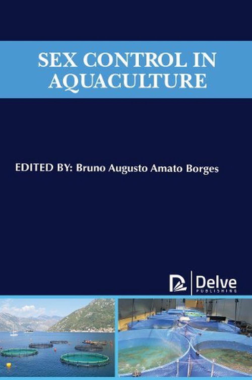 Sex Control In Aquaculture By Bruno Augusto Amato Borges Hardcover 9781773615523 Buy Online 2491