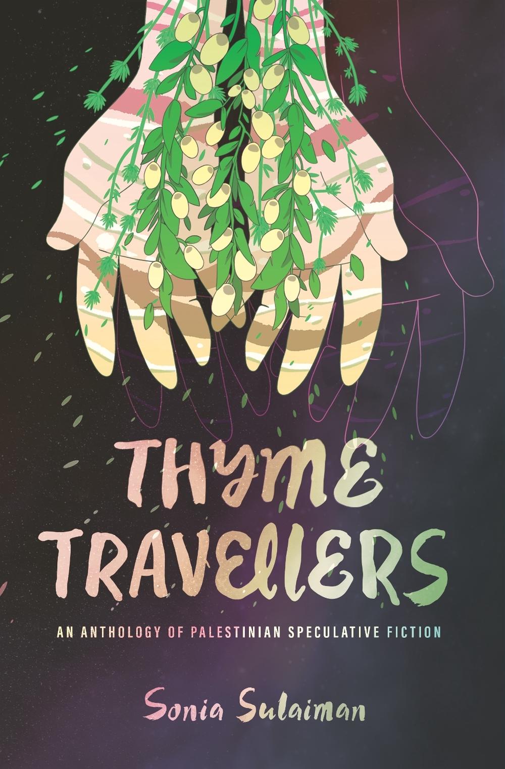 Thyme Travellers by Sonia Sulaiman - ISBN: 9781773636948
