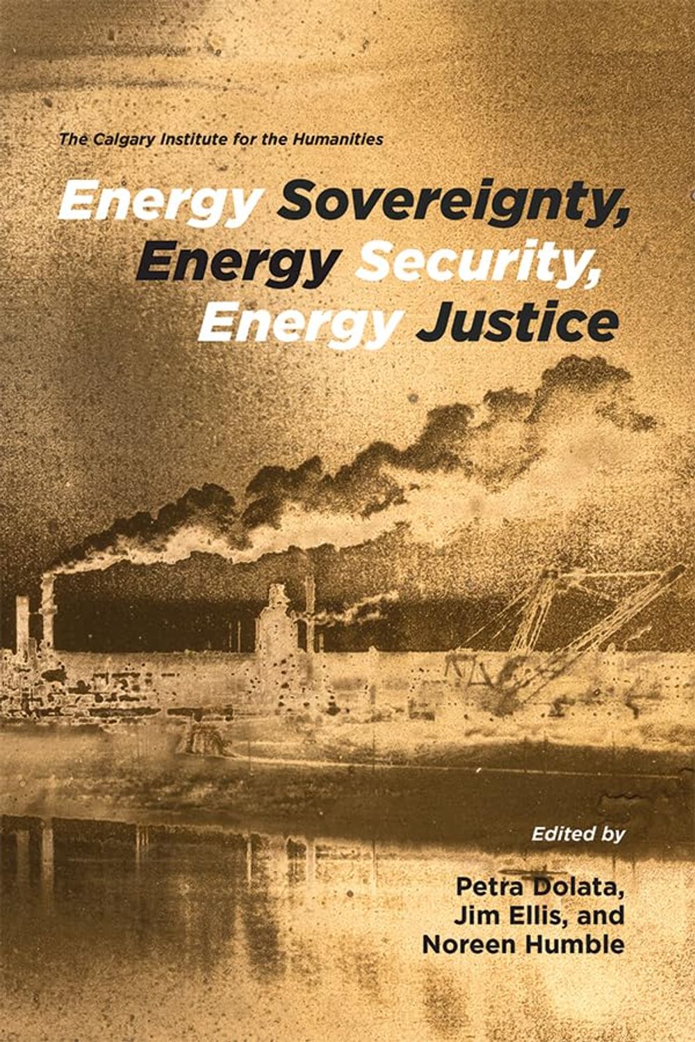 Energy Sovereignty, Energy Security, Energy Justice by Petra Dolata - ISBN: 9781773857206