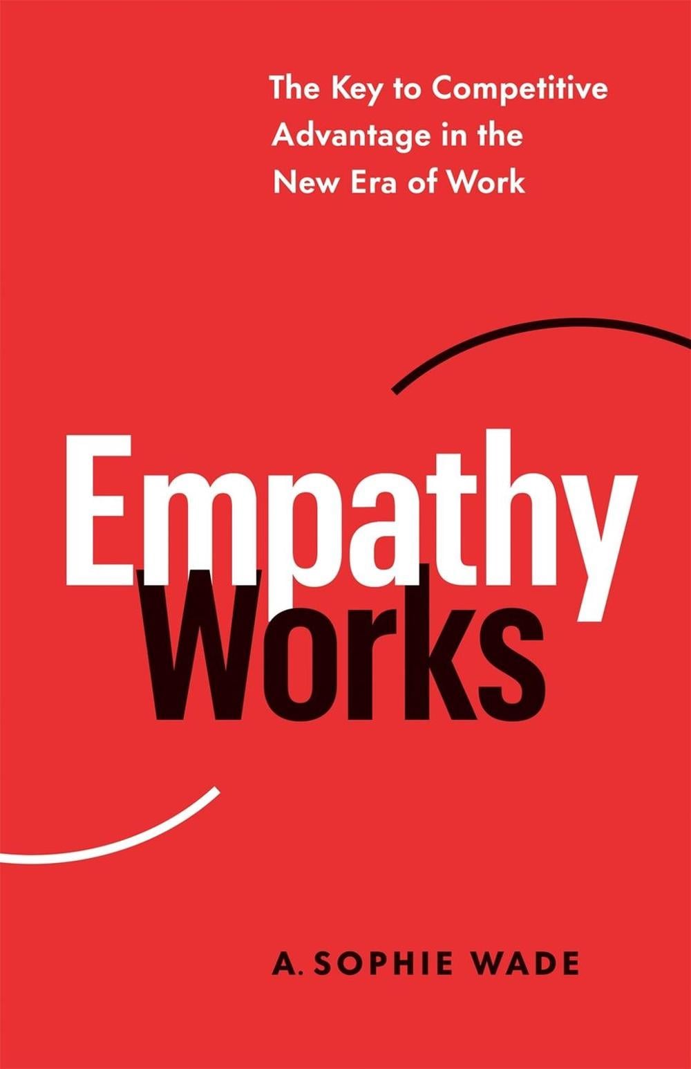 Empathy Works by A. Sophie Wade - ISBN: 9781774581513