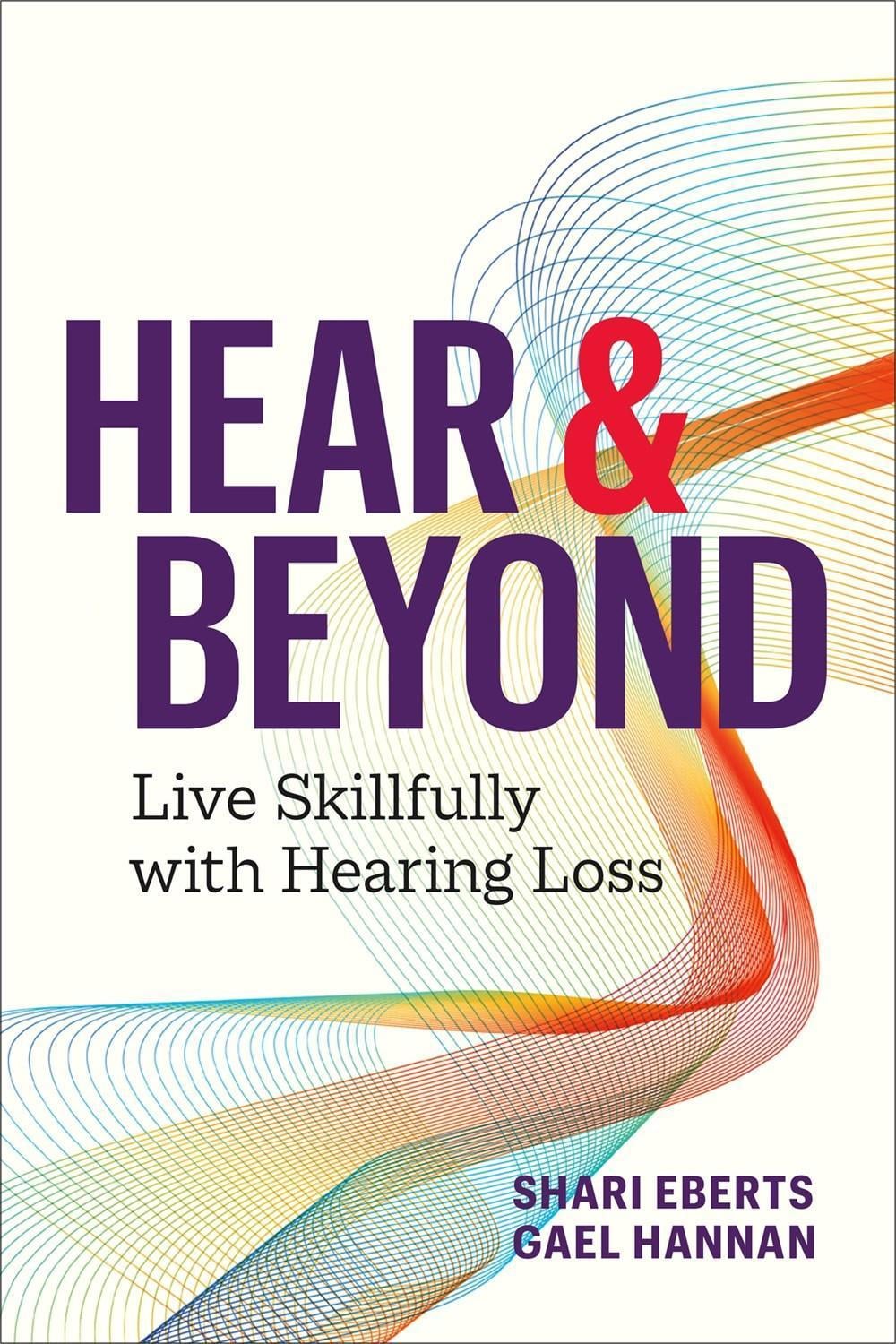 Hear & Beyond by Shari Eberts - ISBN: 9781774581605