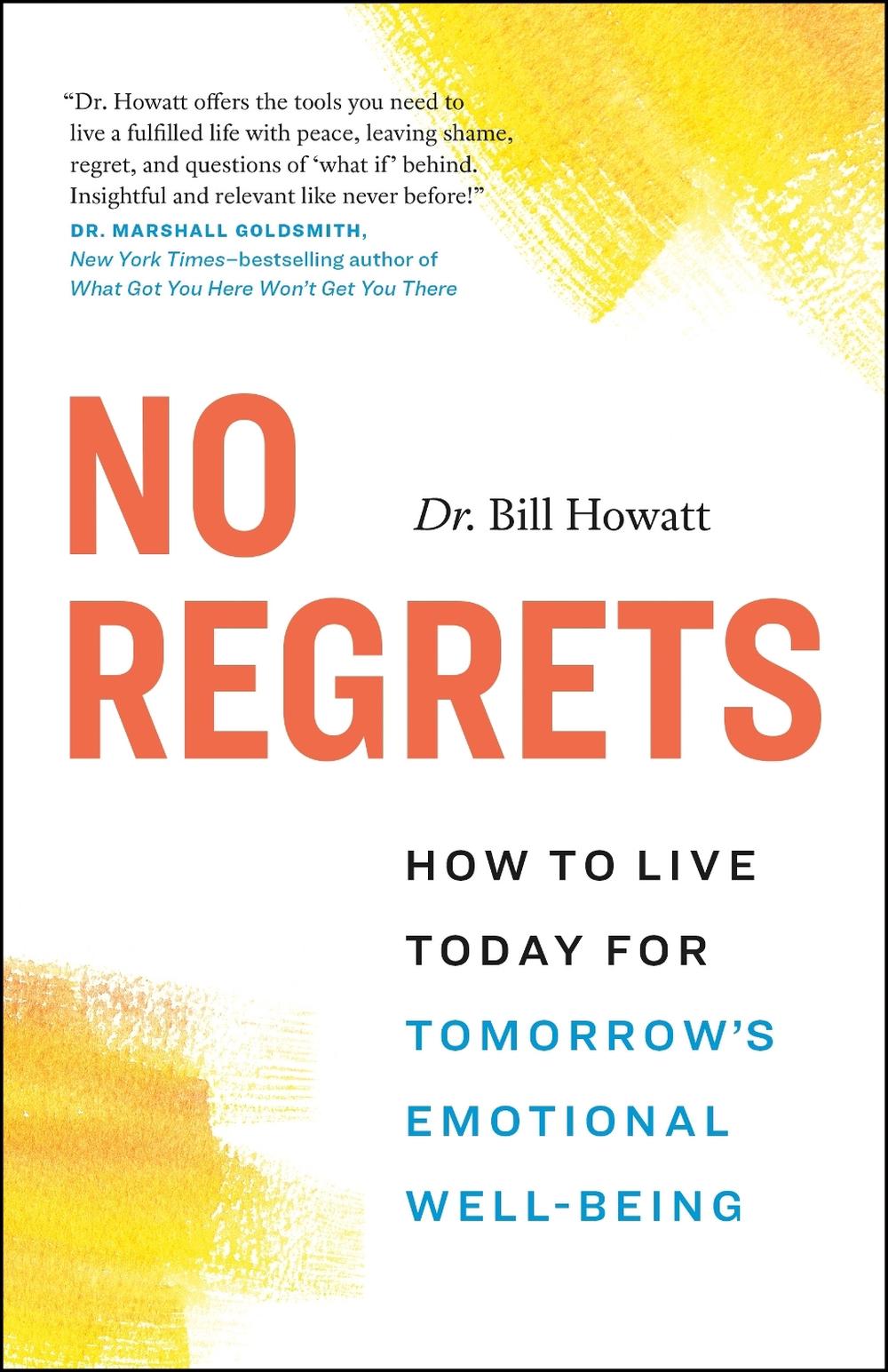 No Regrets by Dr. Bill Howatt - ISBN: 9781774581834