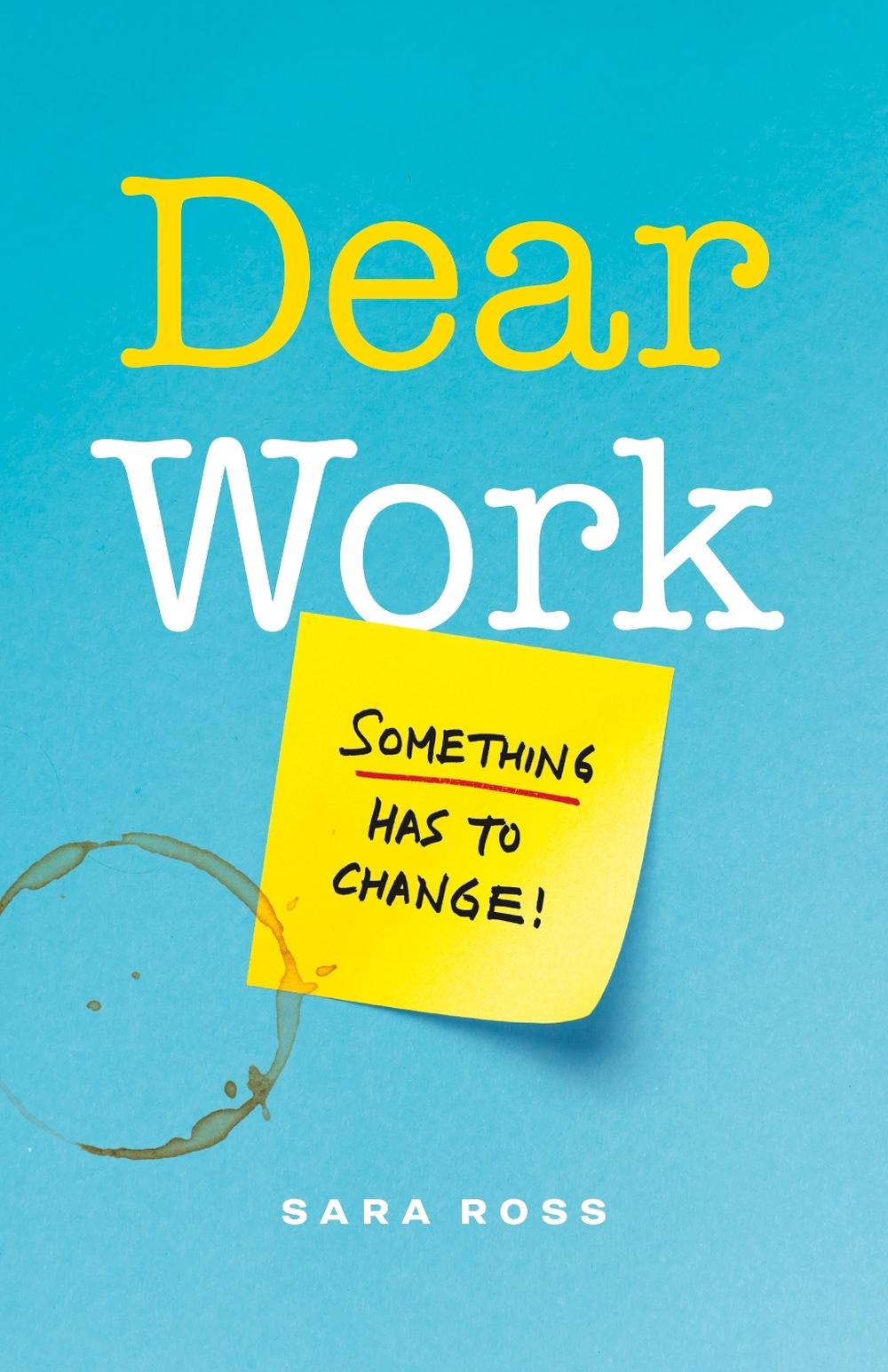 Dear Work by Sara Ross - ISBN: 9781774582459