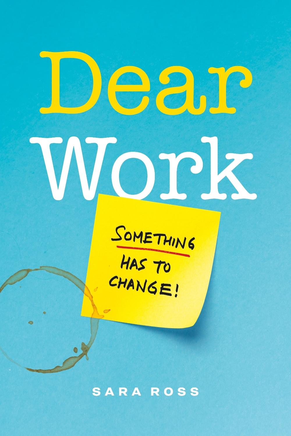 Dear Work by Sara Ross - ISBN: 9781774583197