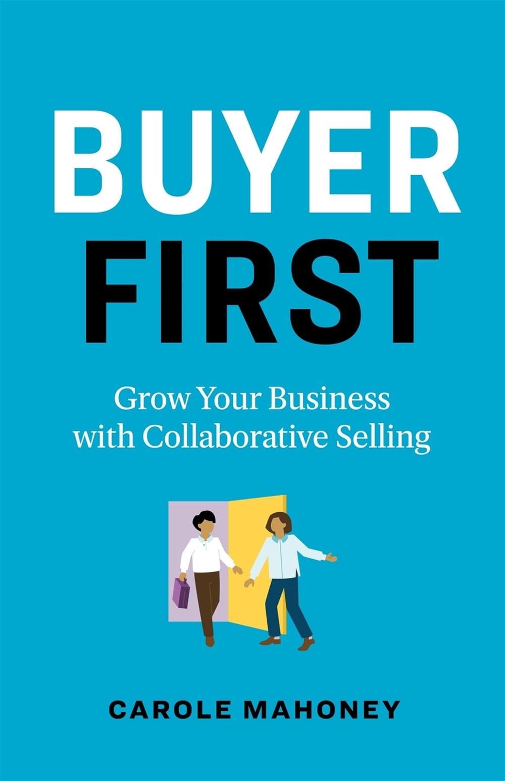 Buyer First by Carole Mahoney - ISBN: 9781774583203