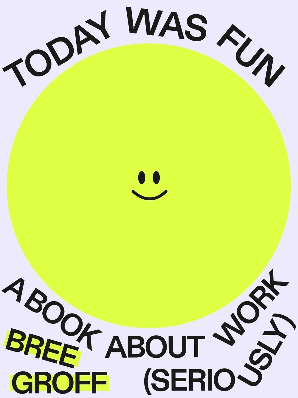 Today Was Fun by Bree Groff - ISBN: 9781774585597