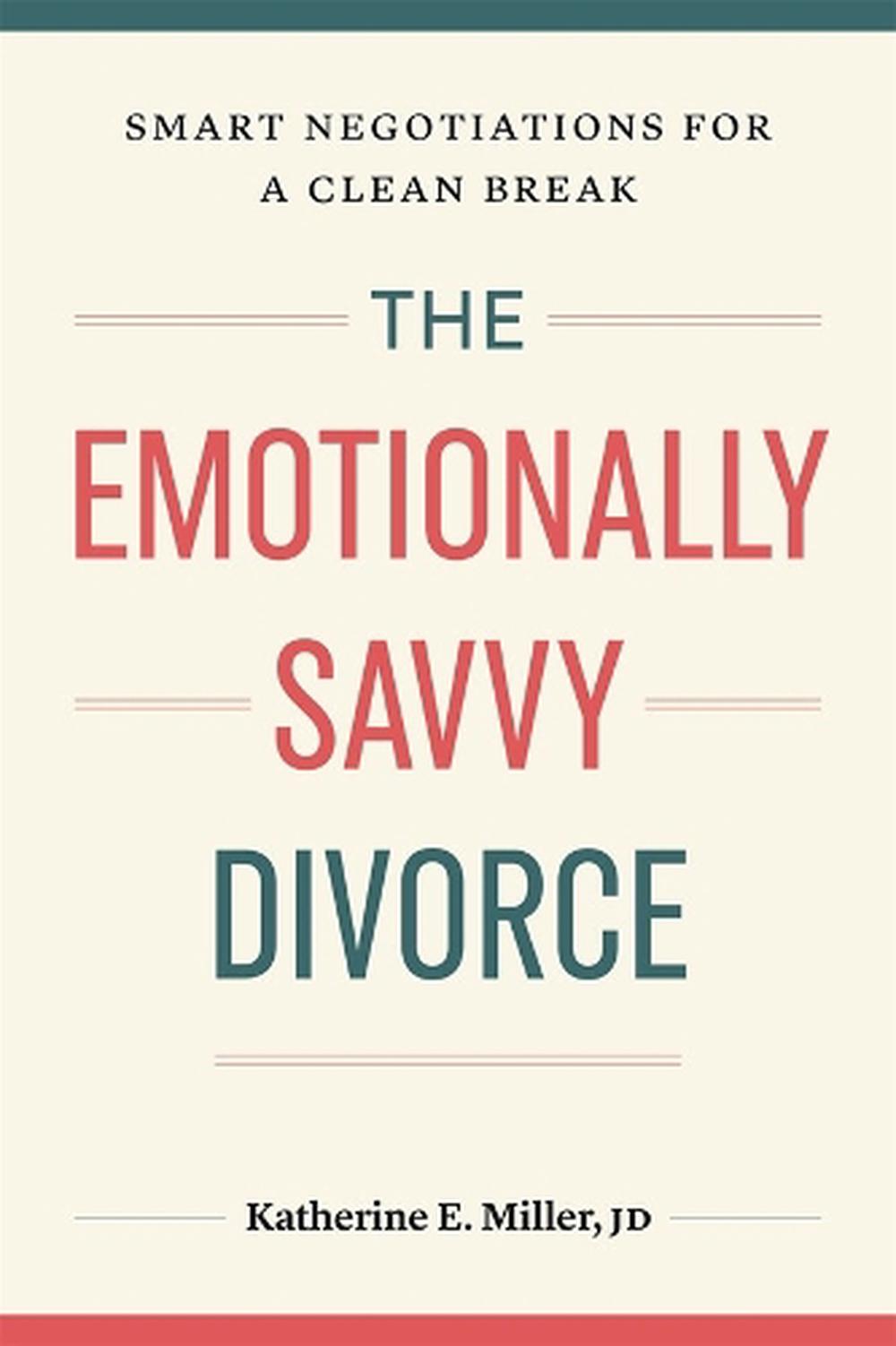 The Emotionally Savvy Divorce, 9781774586051