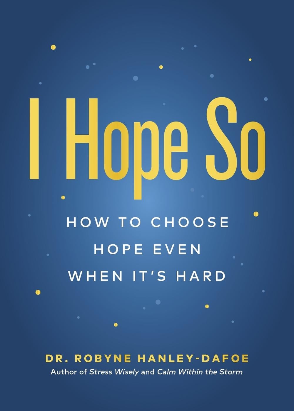 I Hope So by Robyne Hanley-Dafoe - ISBN: 9781774586792