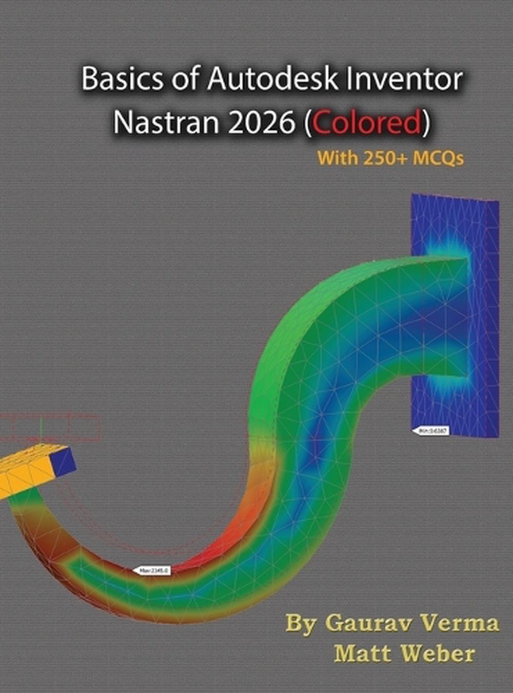 Basics of Autodesk Inventor Nastran 2026, 9781774591734