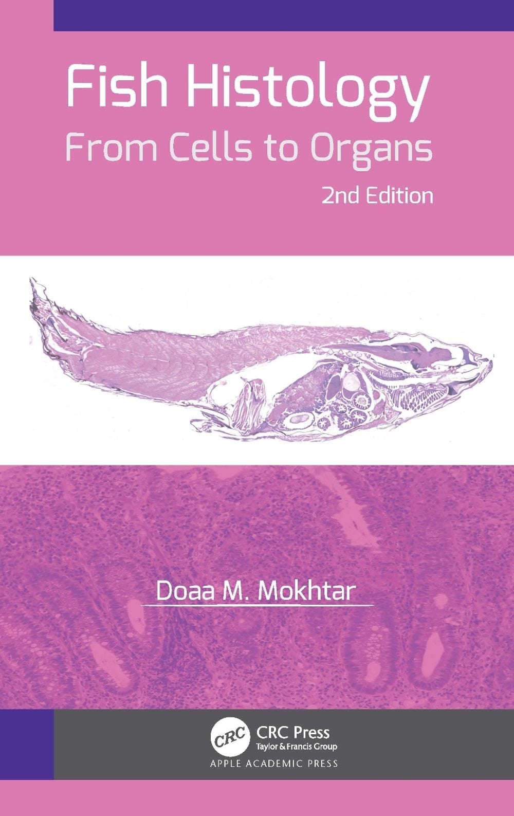 Fish Histology, 2nd Edition by Doaa M. Mokhtar - ISBN: 9781774637906