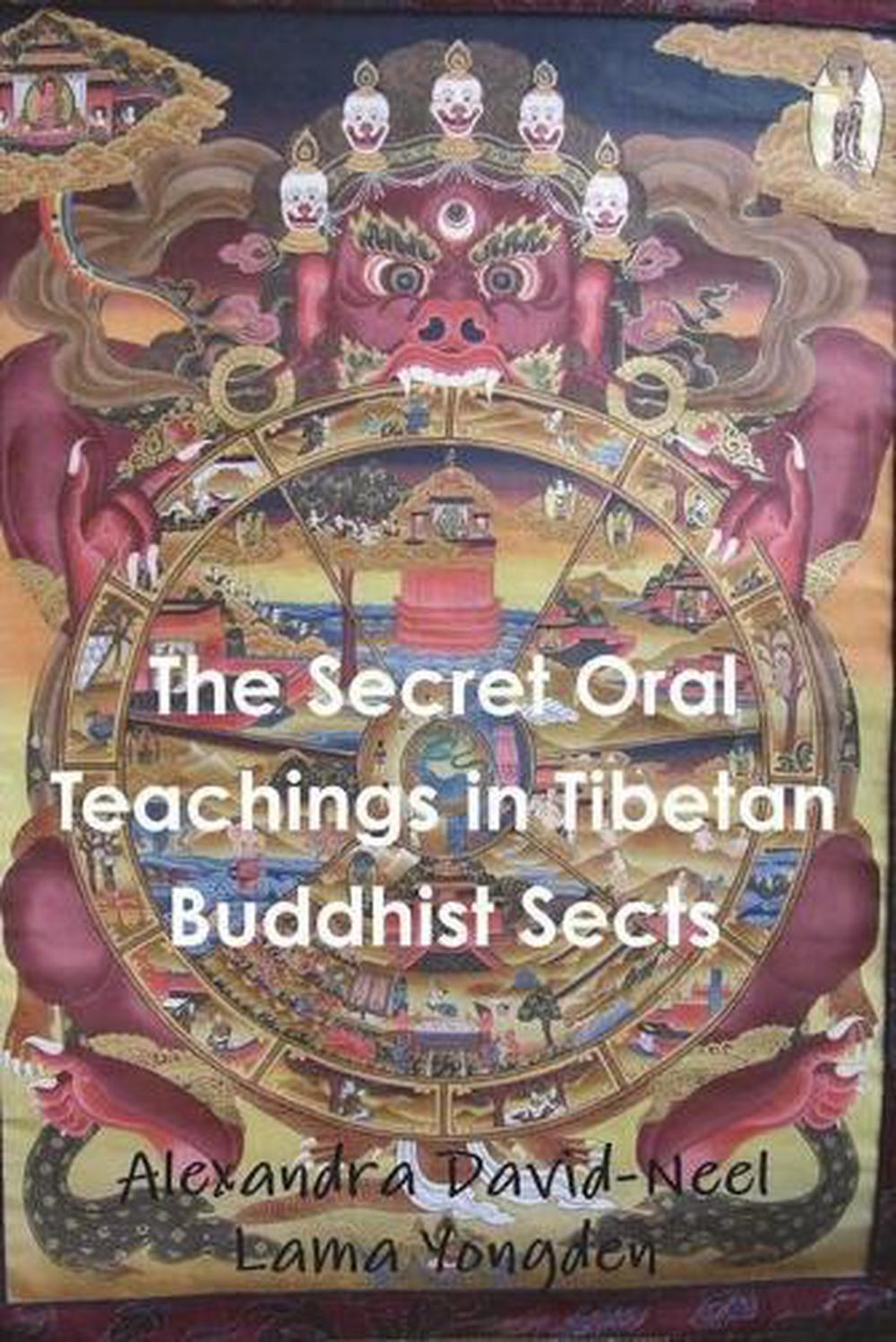 The Secret Oral Teachings in Tibetan Buddhist Sects, 9781774642221