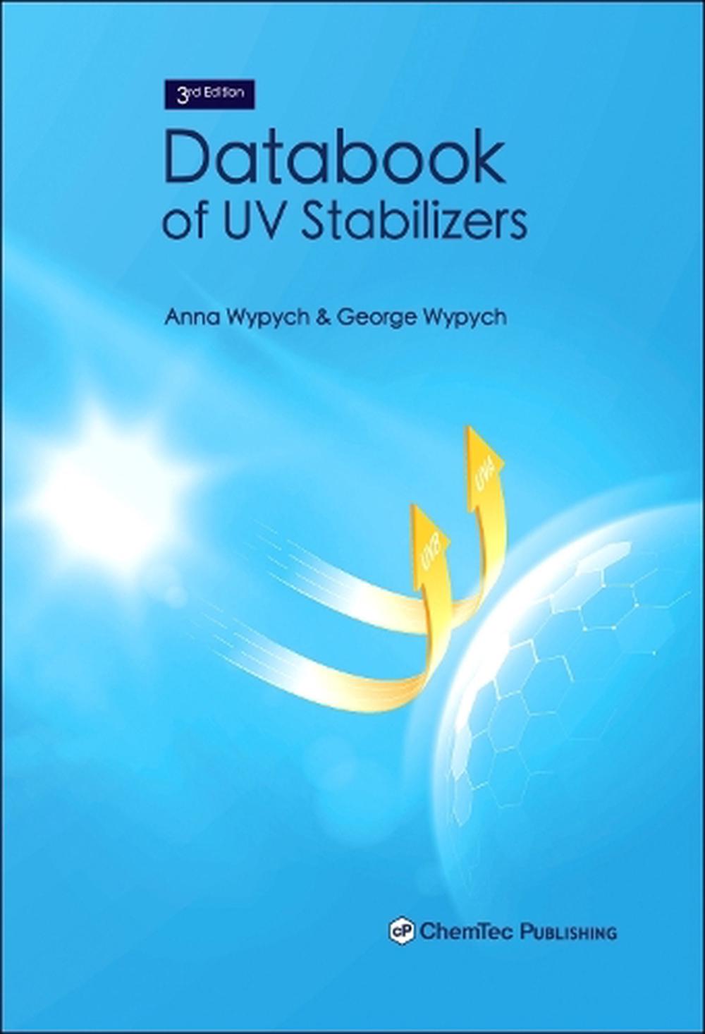 Databook of UV Stabilizers by Anna Wypych - ISBN: 9781774670545