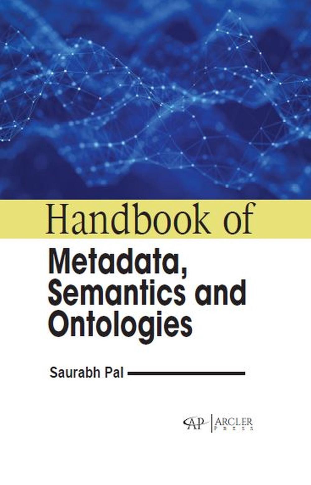 Handbook of Metadata, Semantics and Ontologies, 9781774698921